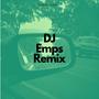 Too Much to Say (DJ Emps Remix)