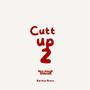 Cutt Up 2 (Explicit)