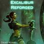 Excalibur reforged (Tomb Raider Legend inspired)