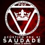 Acústico PDX #1: Saudade