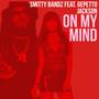 On My Mind (feat. Gepetto Jackson) [Explicit]