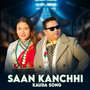 Saan Kanchhi Kauda Song