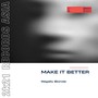 Make It Better