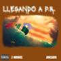 LLEGANDO A P.R. (feat. JOELIUX) [Explicit]