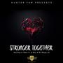 Stronger Together (feat. Hurling no Sass & G-Boy)