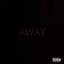 AWAY (Explicit)