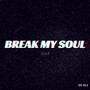 BreaK mY SoUL