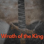 Wrath of the King