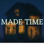 MADE TIME