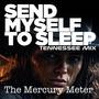 Send Myself To Sleep (Tennessee Mix)