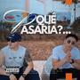 Qué Pasaría? (feat. ALHH) [Explicit]