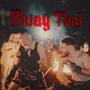 Muay Thai (feat. COXE) [Explicit]