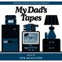 My Dad's Tapes (Original Motion Picture Soundtrack)