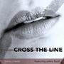 Cross The Line (feat. Zehra Fazal)