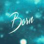 BORN (feat. Clara)