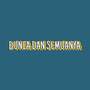 DUNIA DAN SEMUANYA (INST)