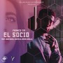 El Socio (feat. Dan Nava, Rafita B & Kevin Khilla) [Explicit]