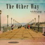 The Other Way (feat. Tara Anne)