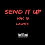 SEND IT UP (Explicit)