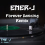 Forever Dancing (Remix)