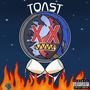 TOAST (feat. F3NDi) [Explicit]