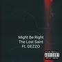 Might Be Right (feat. DEZZO) [Explicit]