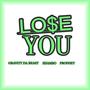 LOSE YOU (feat. SHAMBO & EAST OAKLAND PROPHET) [Radio Edit] [Explicit]