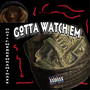 Gotta Watch Em (Explicit)