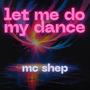 Let Me Do My Dance