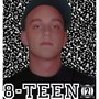 8-TEEN (Explicit)