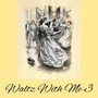 Waltz With Me 3