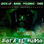 Bota el humo (feat. Obie Wanshot, Leox LP & Erñy) [Explicit]