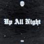 Up All Night (Explicit)