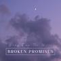 Broken Promises (Explicit)