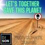 Let's Together Save This Planet