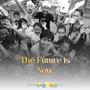 The Future is Now (feat. Ayu Laksmi & Jeje Leksono) [Explicit]