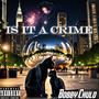 Is It a Crime (feat. Lilly Sato) [Explicit]
