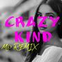 Crazy Kind (feat. Lena Marie) [M63 Remix]