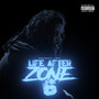 Life After Zone 6 (Explicit)