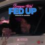 Fed up (Explicit)