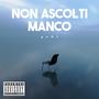 Non Ascolti Manco (ygp1) [Explicit]