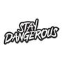 stay dangerous (Explicit)