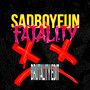 Fatality (Brutality Edit) [Explicit]