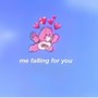 Me Falling For You