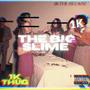 The Big Slime (Explicit)