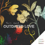 Outdated Love (Isaac Palmer Remix)