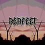 Perfect (feat. p!nkcasperr) [Explicit]