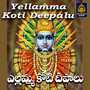 Yellamma Koti Deepalu
