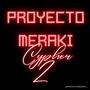 Proyecto Meraki Cypher 2 (feat. Liro, El Pipo, PutoPedro, N3SS, Neno. & Manu Mojito) [Explicit]