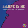 Believe In Me